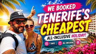 We Booked Tenerife’s CHEAPEST All-Inclusive Holiday! Was It Worth It?