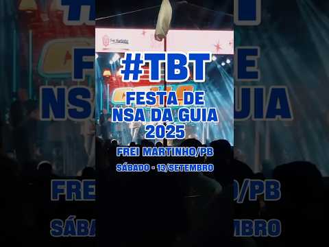 #TBT de sábado na Festa de Nossa Senhora da Guia 2025 em Frei Martinho/PB, muito forró e alegria! 🎶💃