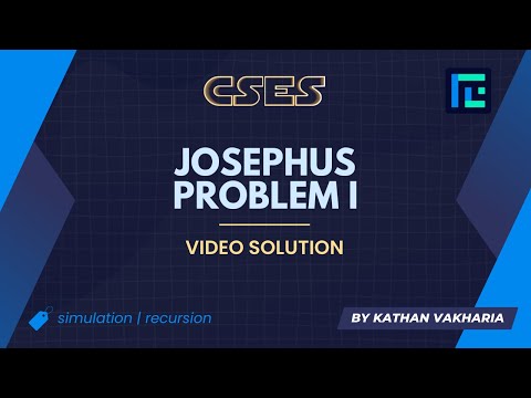 Josephus Problem I | Video Solution | CSES Problemset | Sorting and Searching