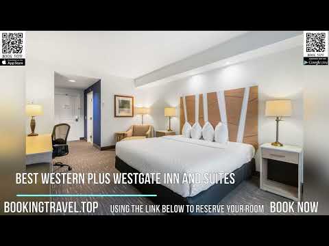 Best Western PLUS Westgate Inn and Suites