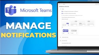 How to Manage Notifications in Microsoft Teams