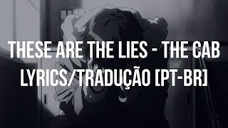 These Are the Lies - The Cab | Legendado/Tradução [pt-br]