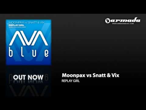 Moonpax vs Snatt & Vix - Replay Girl (Space RockerZ Remix) (AVAD025)