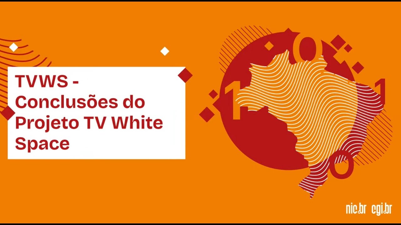 TVWS - Conclusões do Projeto TV White Space | 13ª Semana de Infraestrutura da Internet no Brasil.