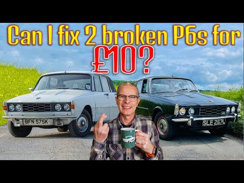 Can I fix both my Rover P6s for £10?