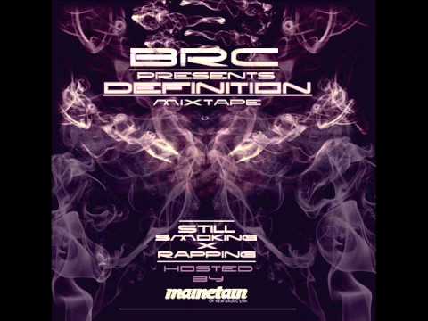 Brc Presents Definition Mixtape :  " Still Smoking X Rapping  " ( Full Mixtape )