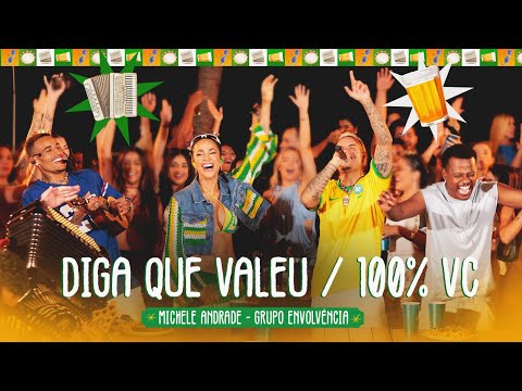 Diga Que Valeu / 100% Você – Michele Andrade, Grupo Envolvência (Forrozin e Pagodin, Vol.01)