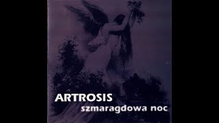 ARTROSIS - Szmaragdowa Noc/Emeralld Night/Bonus Track 1999 full album
