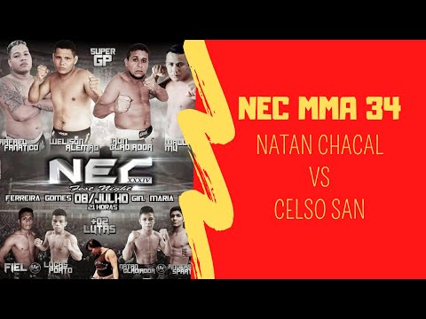 👊 NEC MMA 34 [Ferreira Gomes] - Natan Chacal vs Celso San 💪