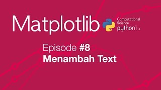 Belajar Matplotlib (Python Plot) #08 - Menambah Text