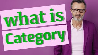 Category Meaning of category 