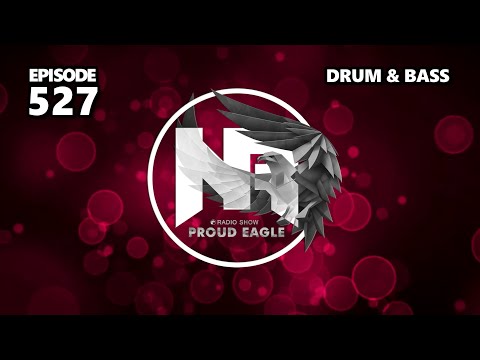 Nelver - Proud Eagle Radio Show #527 [Pirate Station Radio] (03-07-2024) Drum & Bass
