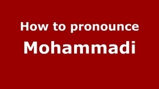 How to pronounce Mohammadi