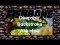 Deepshit Backstroke / Akkafoo