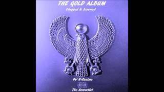 Tyga ~ The Gold Album 18th: Dynasty *FULL ALBUM* (Chopped and $crewed) by DJ K-Realmz