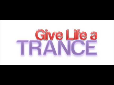 Give Life a Trance (Progressive Psytrance - Sep 2012)