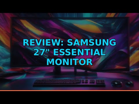 Review: Samsung 27" Essential Monitor