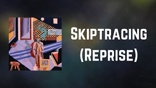 Mild High Club - Skiptracing Reprise (Lyrics)