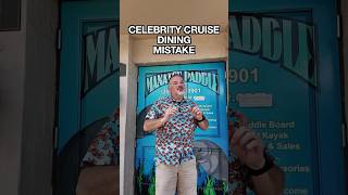 The worst dining mistake on celebrity cruises #cruise #celebrity #travel