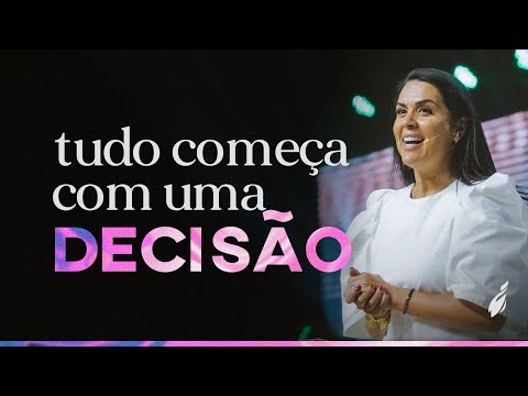 TUDO COMEÇA COM UMA DECISÃO | PRISCILA RODOVALHO CUNHA