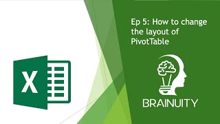 Ep 5:  How to change the layout of PivotTable