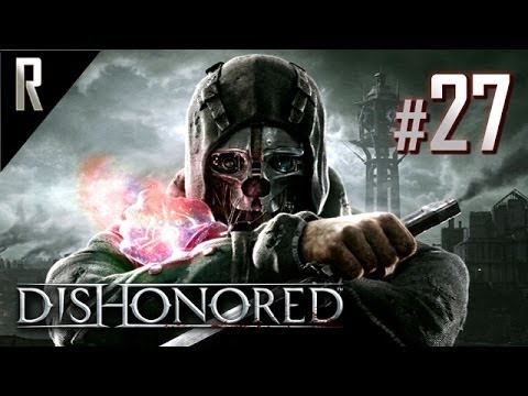 ◄ Dishonored Walkthrough HD (Kill) - Part 27