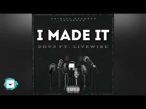 Dov3 Ft. LiveWire - I Made It (Audio) | The Muzik Plug UK