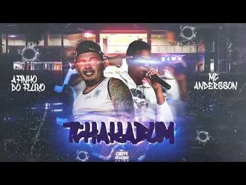 Mc ANDERSON E AFINHO DO FLUXO - TCHAKABUM