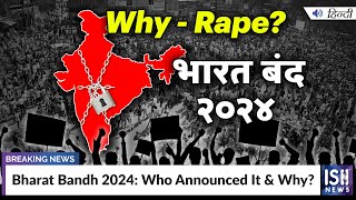 Bharat Bandh 2024: Who Announced It and Why?