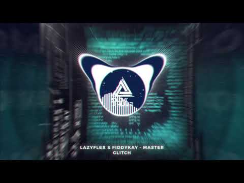 LAZYFLEX & FIDDYKAY - MASTER GLITCH [RIDDIM DUBSTEP]