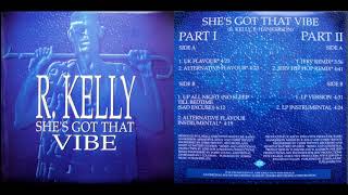 R. Kelly - She&#39;s Got That Vibe (Radio Edit)