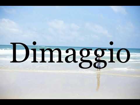 How To Pronounce Dimaggio🌈🌈🌈🌈🌈🌈Pronunciation Of Dimaggio