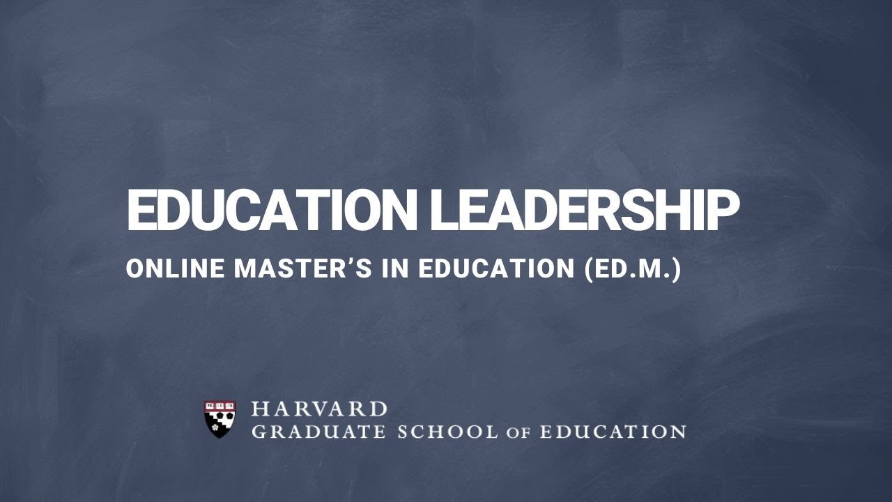 Online Master's in Education Leadership (OEL) at the Harvard Graduate School of Education