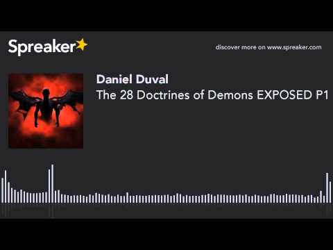 The 28 Doctrines of Demons EXPOSED P1