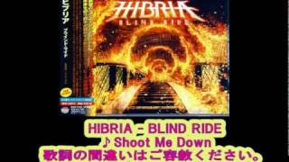 HIBRIA - Shoot me down　★日本語歌詞（Lyrics）つき。