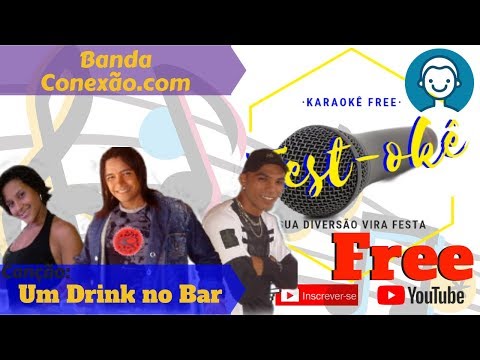 Karaokê Banda Conexão.com - Um Drink no Bar