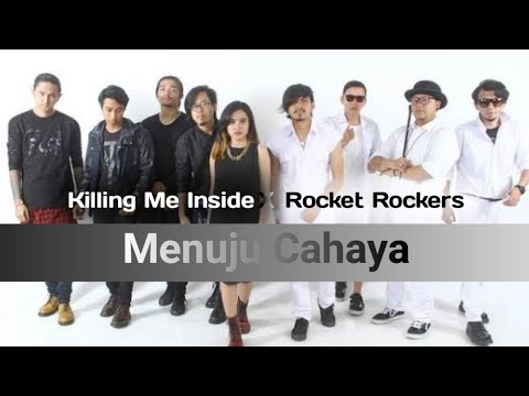 Killing Me Inside X Rocket Rockers - Menuju Cahaya