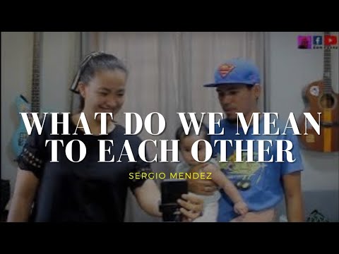 What Do We Mean To Each Other | Sergio Mendez - The Numocks Duet