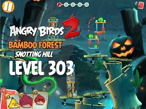 Angry Birds 2 Level 303 Bamboo Forest Snotting Hill 3 Star Walkthrough