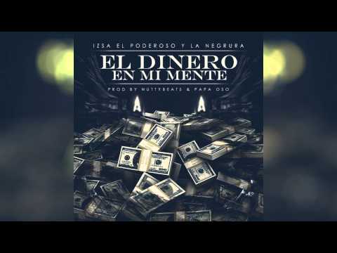 Izsa El Poderoso Y La Negrura - El Dinero En Mi Mente