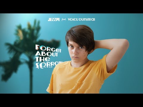 Jezzpi feat. Voicu Dumitras - Forget About the Sorrow (Official Lyric Video)