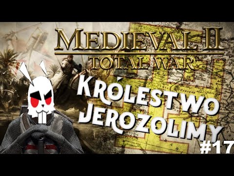 [#17] UPADEK PRZEZ MONGOŁÓW! | Królestwo Jerozolimy | MIITW Crusaders