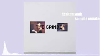 THE GRINDE - Hesitant Oath