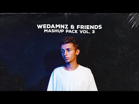 LIVESTREAM - WeDamnz & Friends Mashup Pack Vol. 3