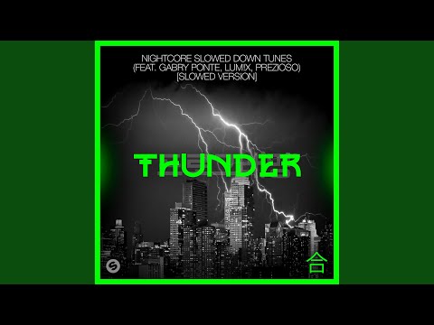 Thunder (feat. Gabry Ponte, LUM!X, Prezioso) (Slowed Version)