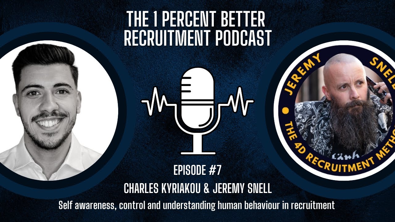 EP7 - Understanding Human Behaviour in Recruitment with Jeremy Snell