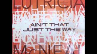 Lutricia McNeal -Ain&#39;t That Just The Way