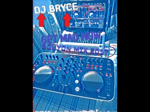 DJ Bryce - Get Mad Now (Fast Bouyon Mix 2017) *Download Link In Description*