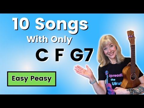 10 Easy Songs   C F G7   Ukulele Play Along