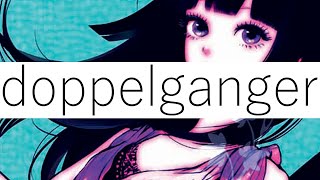 doppelganger/ぼーかりおどP(noa)+初音ミク